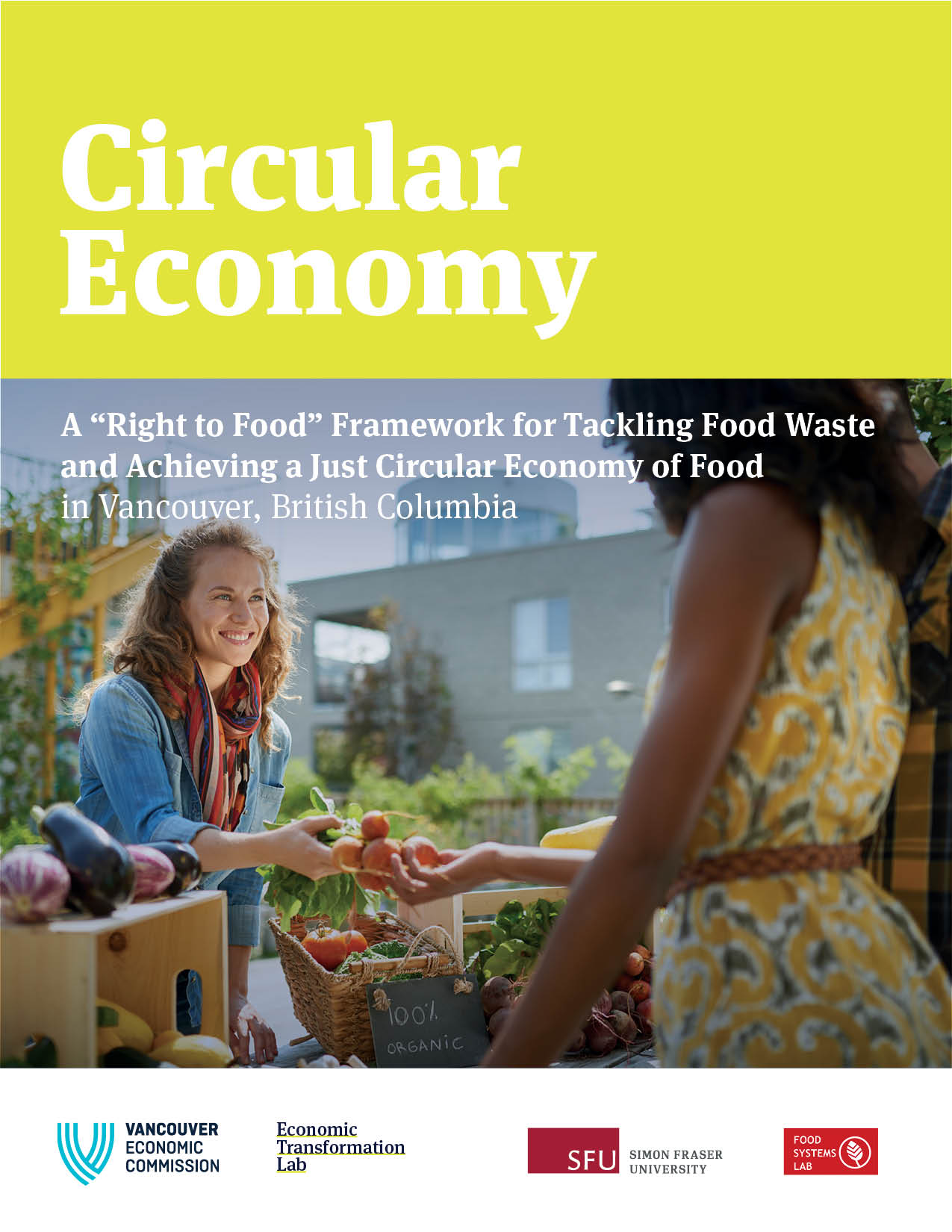 A “Right to Food” Framework for Tackling Food Waste and Achieving a Just Circular Economy of Food in Vancouver, British Columbia report cover